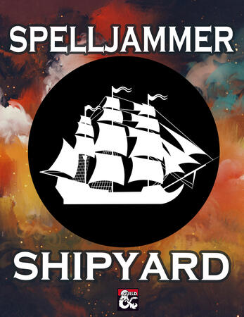 Spelljammer Shipyard